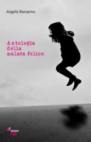 "Antologia della malata felice": Angela Bonanno presenta a Catania il suo libro