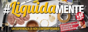 # LiquidaMente Lab 2.0 +: corso per pubblicitari di domani